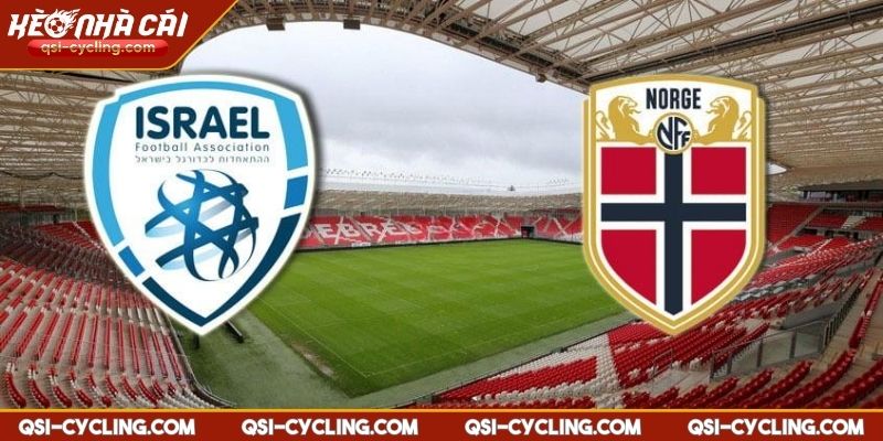 Nhận Định Israel Vs Na Uy - 02h45 26/03 World Cup 2026 1 Tổng quan về nhận định Israel vs Na Uy