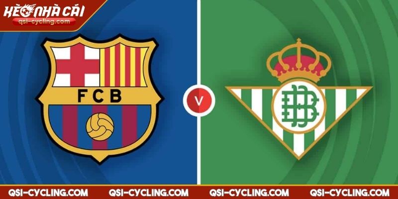 Nhận Định Barcelona Vs Real Betis 02:00 - 06/04 La Liga 1 Nhận định Barcelona vs Real Betis 02:00 - 06/04 phong độ