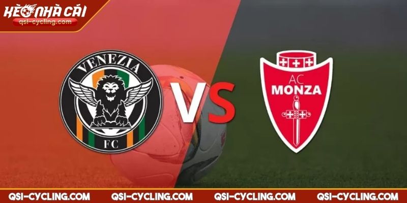 Nhận Định Venezia VS Monza 20:00 - 12/04 Serie A Chuyên Sâu 1 Nhận định Venezia vs Monza 20:00 - 12/04 tổng quan