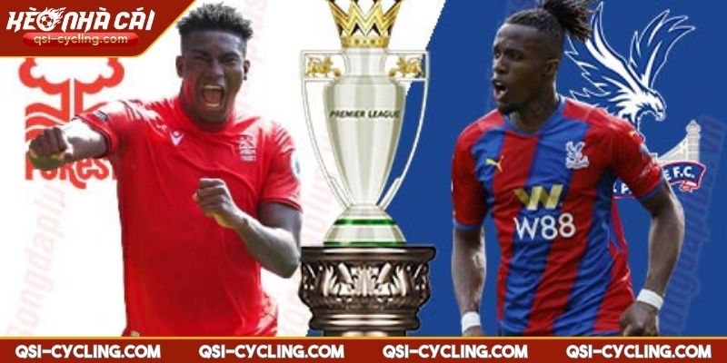 Nhận Định Crystal Palace VS Nottingham Forest 02:00 - 06/05 Premier League 2 Yếu tố tâm lý và kinh nghiệm thi đấu của cả hai đội