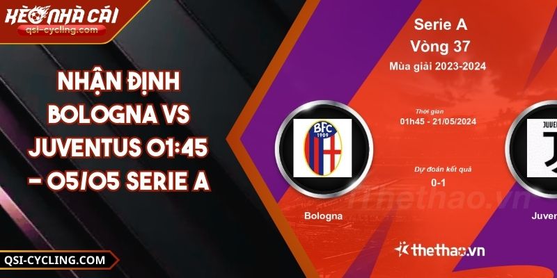 Nhận Định Bologna VS Juventus 01:45 - 05/05 Serie A 5 Nhận Định Bologna VS Juventus 01:45 - 05/05 Serie A