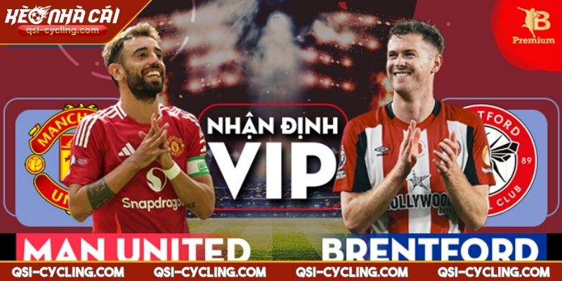 Nhận Định Brentford VS Man United 20:00 - 04/05 Premier League 3 Yếu tố chiến thuật và đội hình dự kiến