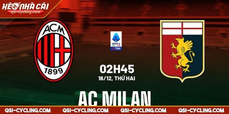 Nhận Định Genoa VS AC Milan 01:45 - 06/05 Serie A Chuyên Sâu 3 Phân tích chiến thuật và đội hình dự kiến