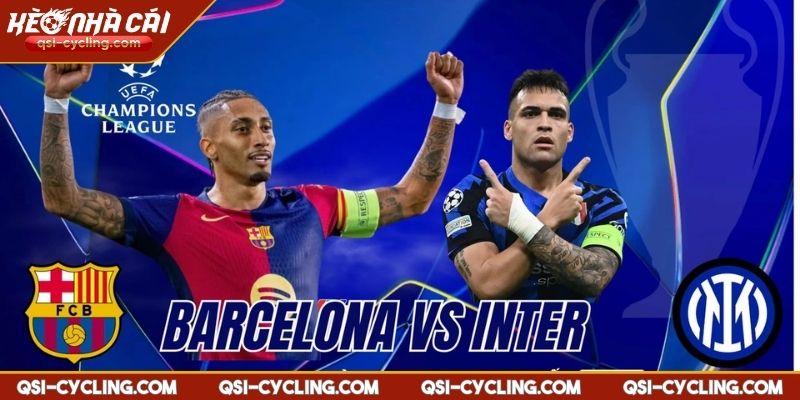 Nhận Định Inter VS Barcelona 02:00 - 07/05 Champions League 1 Nhận định Inter vs Barcelona 02:00 - 07/05 Champions League tổng quan